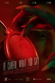 Be Careful What You Say' Poster