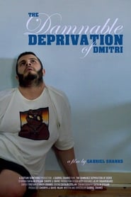 The Damnable Deprivation of Dmitri' Poster