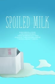 Spoiled Milk' Poster