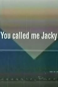 You Called Me Jacky' Poster