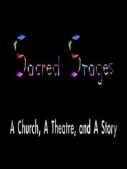 Sacred Stages A Church a Theatre and a Story' Poster