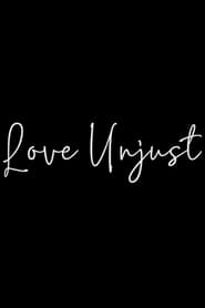 Love Unjust' Poster