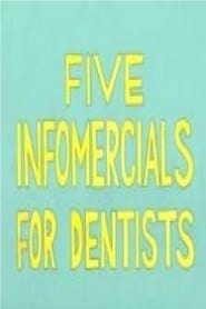 Five Infomercials for Dentists' Poster