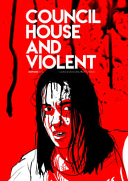 Council House and Violent' Poster