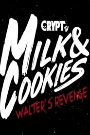 Milk and Cookies Walters Revenge' Poster