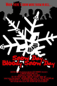 Snow Day Bloody Snow Day' Poster