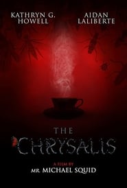The Chrysalis' Poster