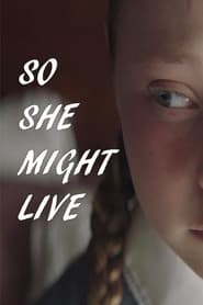 So She Might Live' Poster