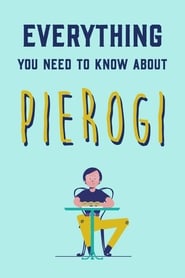 Everything You Need to Know About Pierogi' Poster