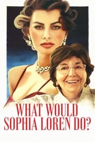 What Would Sophia Loren Do' Poster