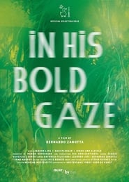 In His Bold Gaze' Poster