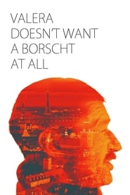 Valera doesnt want a borscht at all' Poster