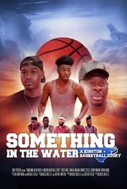 Something in the Water A Kinston Basketball Story' Poster