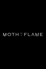 Moth to a Flame' Poster
