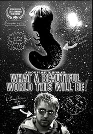 What a Beautiful World This Will Be' Poster