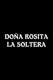 Doa Rosita la soltera' Poster