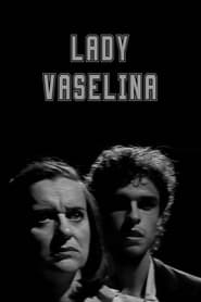 Lady Vaselina' Poster