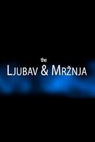 The Ljubav  Mrznja' Poster