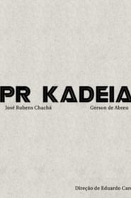 PR Kadeia' Poster