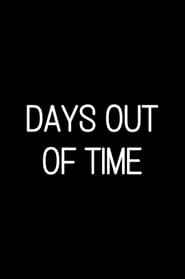 Days Out of Time' Poster