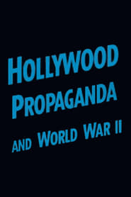 Hollywood Propaganda and World War II' Poster