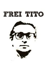 Frei Tito' Poster