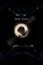 Milk Teeth' Poster