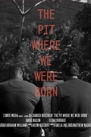 The Pit Where We Were Born' Poster