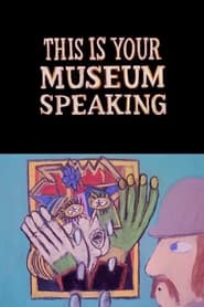 This Is Your Museum Speaking' Poster