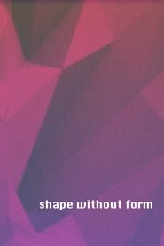 Shape Without Form' Poster