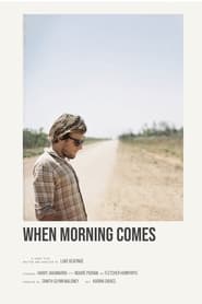 When Morning Comes' Poster