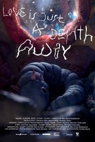 Love Is Just a Death Away' Poster