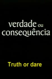 Verdade ou Conseqncia' Poster