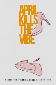 April Kills the Vibe' Poster