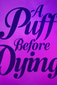 A Puff Before Dying' Poster
