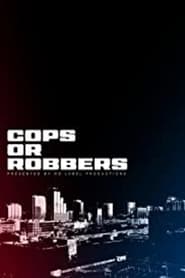 Cops or Robbers' Poster