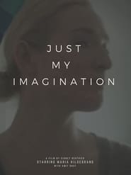 Just My Imagination' Poster