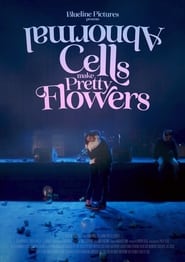 Abnormal Cells Make Pretty Flowers' Poster