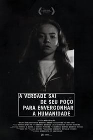 A Verdade Sai de Seu Poo Para Envergonhar a Humanidade' Poster