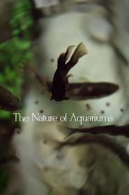 The Nature of Aquariums' Poster