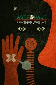 Astronaut of Featherweight' Poster