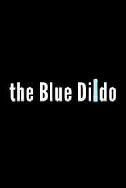 The Blue Dildo' Poster