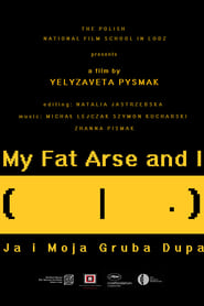 My Fat Arse and I' Poster
