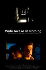 Wide Awake in Nothing' Poster