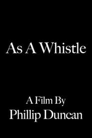 As a Whistle' Poster