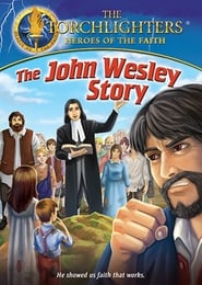 Torchlighters The John Wesley Story' Poster
