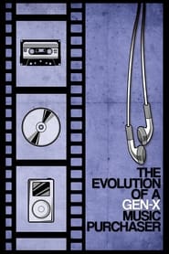 The Evolution of a GenX Music Purchaser' Poster