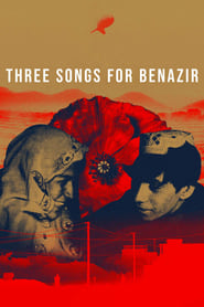 Three Songs for Benazir' Poster