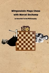 Wittgenstein Plays Chess with Marcel Duchamp or How Not to Do Philosophy' Poster