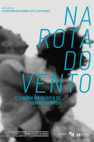Na Rota do Vento  O Cinema na Msica de Sergio Ricardo' Poster
